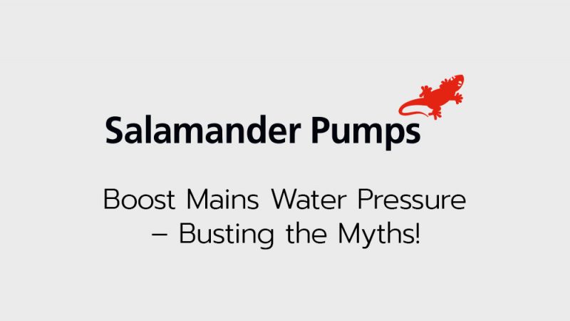 Mains Boosting Myths Salamander Pumps